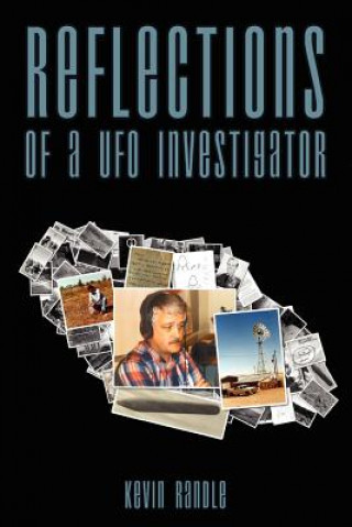 Книга Reflections of A UFO Investigator Kevin D. Randle