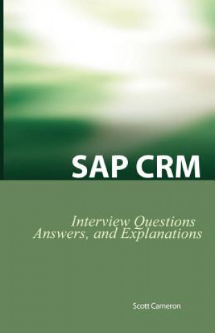 Книга SAP Crm Interview Questions, Answers, and Explanations Cameron