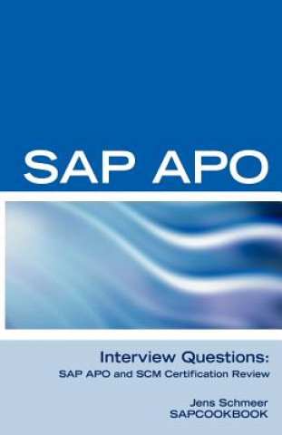 Knjiga SAP Apo Interview Questions, Answers, and Explanations Jens Schmeer