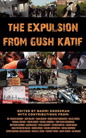 Knjiga Expulsion from Gush Katif Naomi Grossman