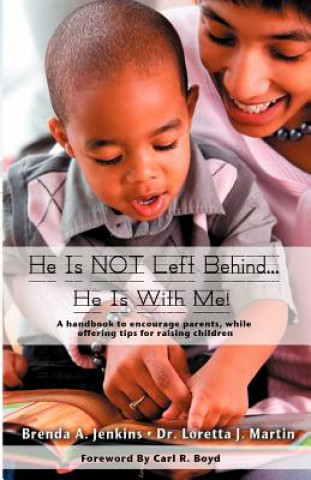 Книга He Is Not Left Behind... He Is with Me! Loretta J Martin