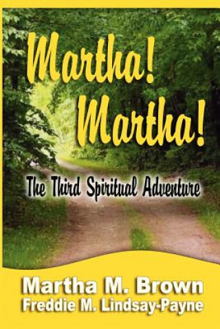 Książka Martha! Martha! The Third Spiritual Adventure Freddie M Lindsay-Payne