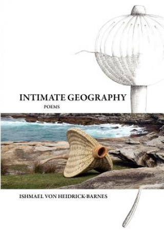 Buch Intimate Geography Ishmael Von Heidrick-Barnes