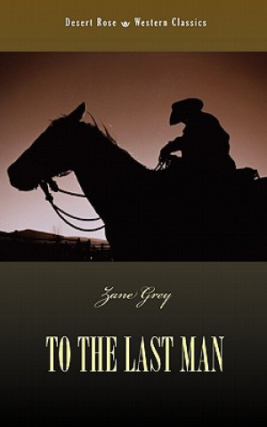 Book To the Last Man Zane Grey