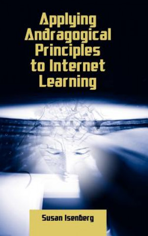 Carte Applying Andragogical Principles to Internet Learning Susan Isenberg