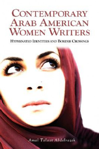 Książka Contemporary Arab American Women Writers Amal Talaat Abdelrazek