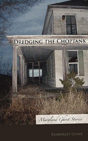 Boek Dredging the Choptank Kimberley Lynne