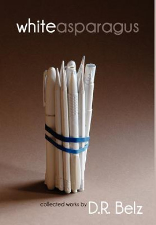 Книга White Asparagus D R Belz