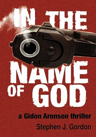 Könyv In the Name of God Stephen J Gordon