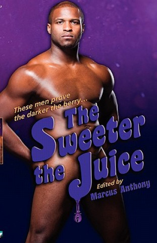 Könyv Sweeter The Juice Marcus Anthony