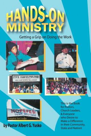 Könyv Hands-On Ministry Pastor Albert G Yusko