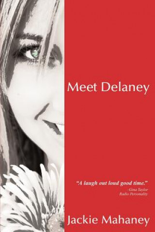 Kniha Meet Delaney Jackie Mahaney