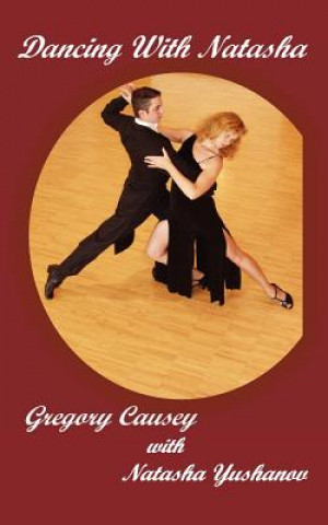Kniha Dancing with Natasha Gregory Causey