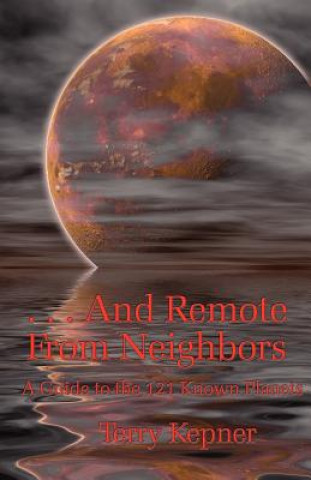 Книга . . . And Remote From Neighbors Terry Kepner