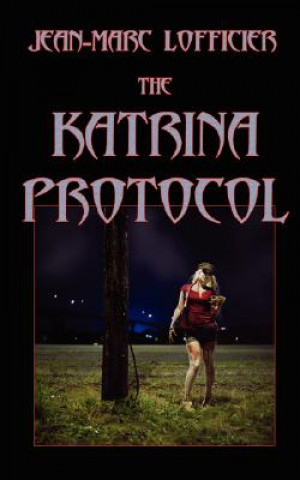 Kniha Katrina Protocol Jean-Marc Lofficier