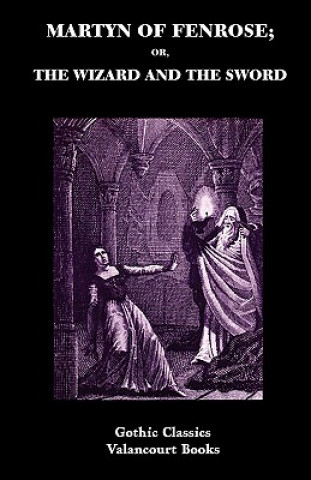 Buch Martyn of Fenrose; Or, the Wizard and the Sword Henry Summersett