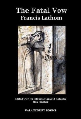 Könyv Fatal Vow; Or, St. Michael's Monastery Francis Lathom