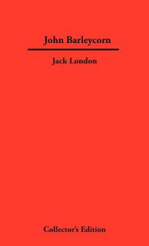 Carte John Barleycorn Jack London