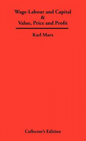 Kniha Wage-Labour and Capital & Value, Price and Profit Karl Marx