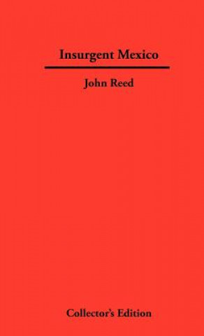 Könyv Insurgent Mexico John Reed