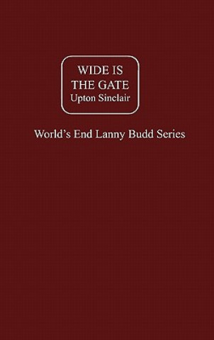 Carte Wide Is The Gate Upton Sinclair