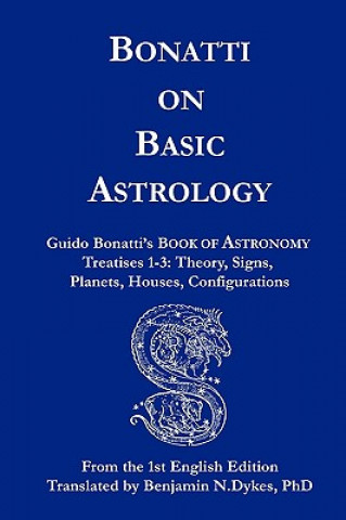 Könyv Bonatti on Basic Astrology Guido Bonatti