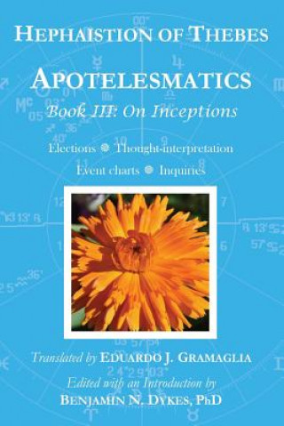 Könyv Apotelesmatics Book III Hephaistion of Thebes