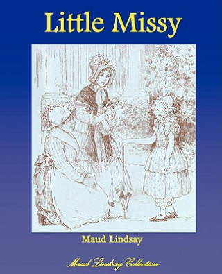 Kniha Little Missy Maud Lindsay