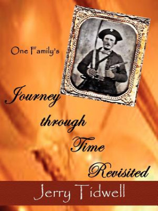 Książka One Family's Journey Through Time Revisited R. G. (Jerry) Tidwell