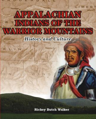 Carte Appalachian Indians of Warrior Mountains Rickey Butch 'Walker