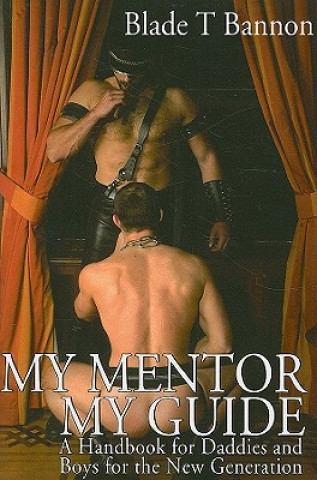 Könyv My Mentor, My Guide Blade Bannon