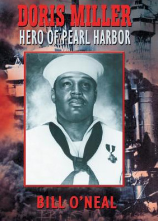 Könyv Doris Miller-Hero of Pearl Harbor Bill O'Neal