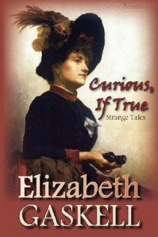 Carte Curious, If True Elizabeth Gaskell