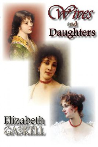 Kniha Wives and Daughters Elizabeth Gaskell