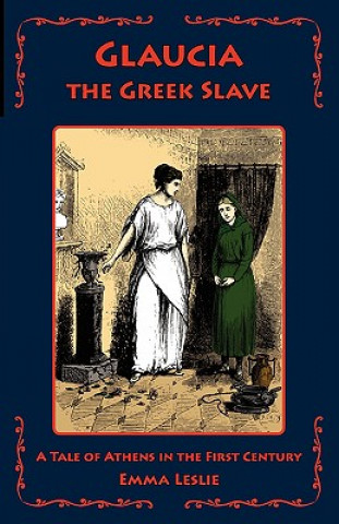 Buch Glaucia the Greek Slave Emma Leslie