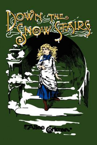 Książka Down the Snow Stairs Alice Corkran