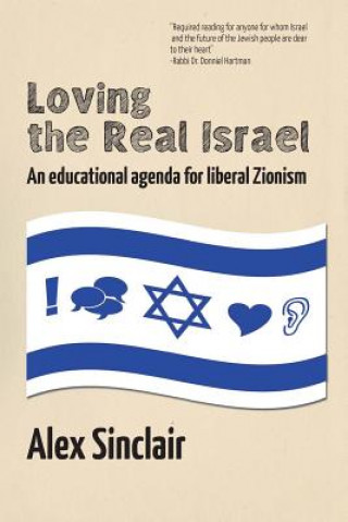 Knjiga Loving the Real Israel Alex Sinclair