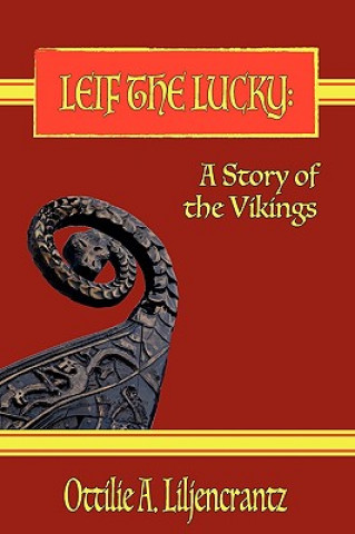 Книга Leif the Lucky Ottilie A. Liljencrantz