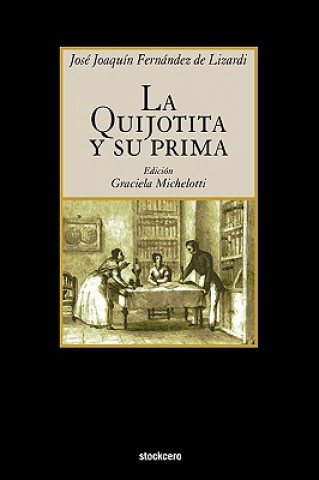 Könyv Quijotita Y Su Prima Jose Joaquin Fernandez de Lizardi