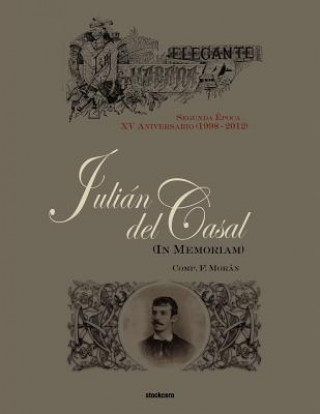 Könyv Julian Del Casal (In Memoriam) Francisco Moran