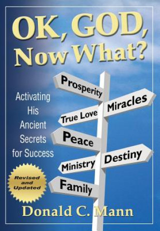 Libro OK, God, Now What? Donald C Mann