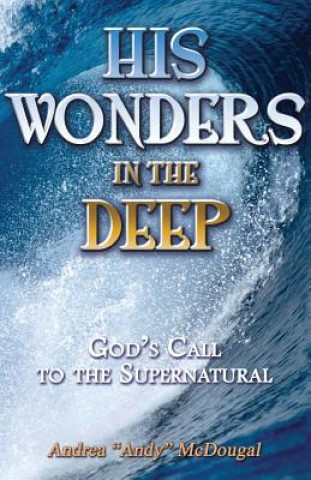 Könyv His Wonders in the Deep Andrea McDougal
