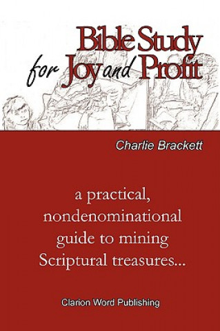 Kniha Bible Study for Joy and Profit Charlie Brackett