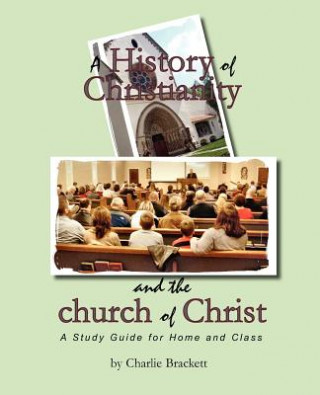 Книга History of Christianity and the Church of Christ Charlie Brackett