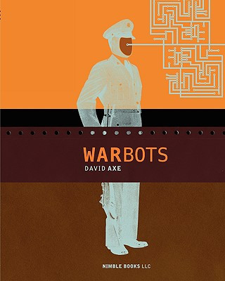 Книга War Bots David Axe