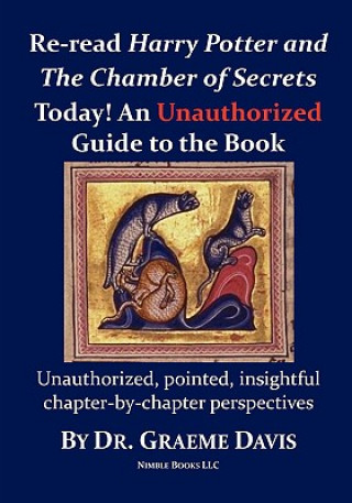 Kniha Re-read HARRY POTTER AND THE CHAMBER OF SECRETS Today! An Unauthorized Guide Graeme Davis