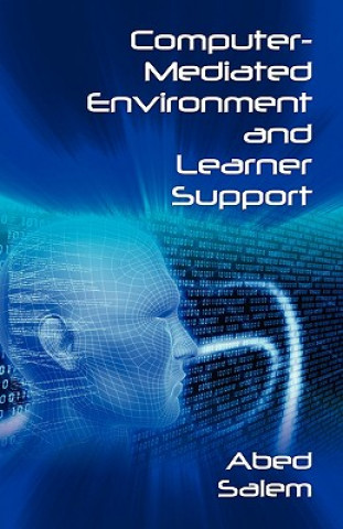 Könyv Computer-Mediated Environment and Learner Support Abed Salem
