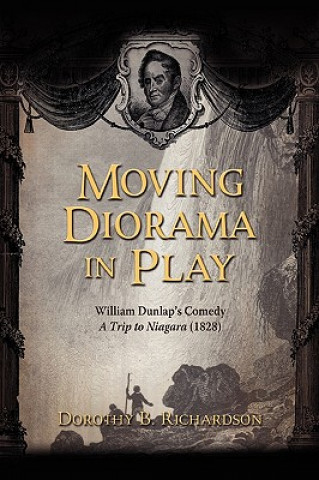 Knjiga Moving Diorama in Play Dorothy B Richardson