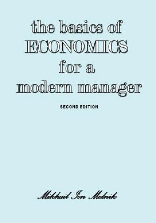 Книга Basics of Economics for a Modern Manager Second Edition Mikhail I Melnik