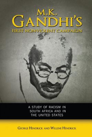 Carte M. K. Gandhi's First Nonviolent Campaign Willene Hendrick